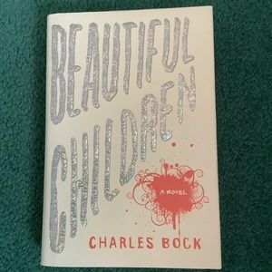 First Edition Hardcover “Beautiful Children” Charles Bock